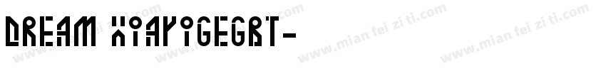 dream xiayigeGBT字体转换